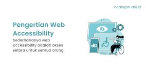 Pentingnya Web Accessibility untuk Menjangkau Pengguna Disabilitas